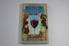 The Joy of Home Winemaking -- Terry Garey