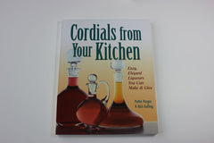 Cordials from Your Kitchen -- Pattie Vargas and Rich Gullin